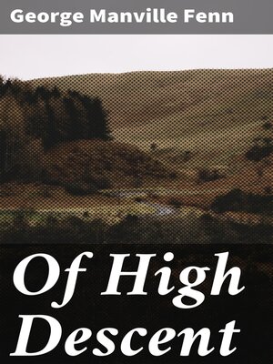 cover image of Of High Descent